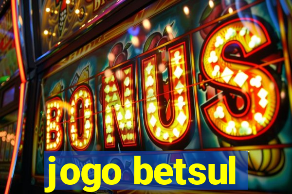 jogo betsul